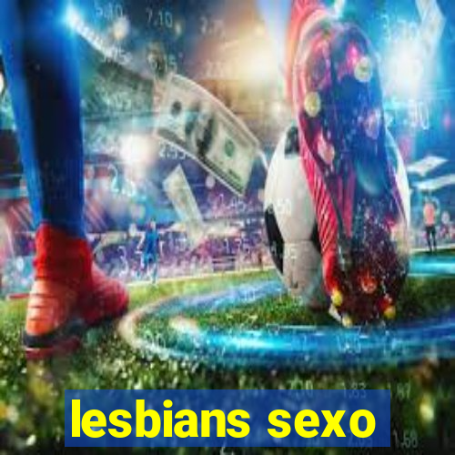 lesbians sexo